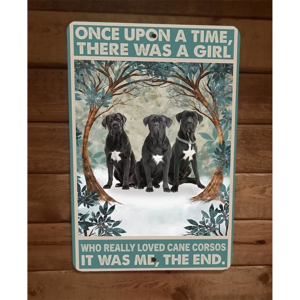 Once Was a Girl That Loved Cane Corso Dogs 8x12 Metal Wall Sign Animal Poster‎